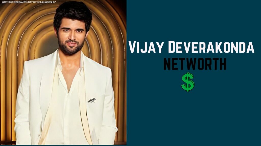 Vijay Deverakonda Net Worth